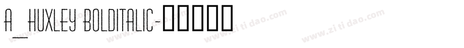 a_Huxley BoldItalic字体转换